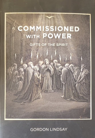 Commissioned With Power: Gifts of the Spirit